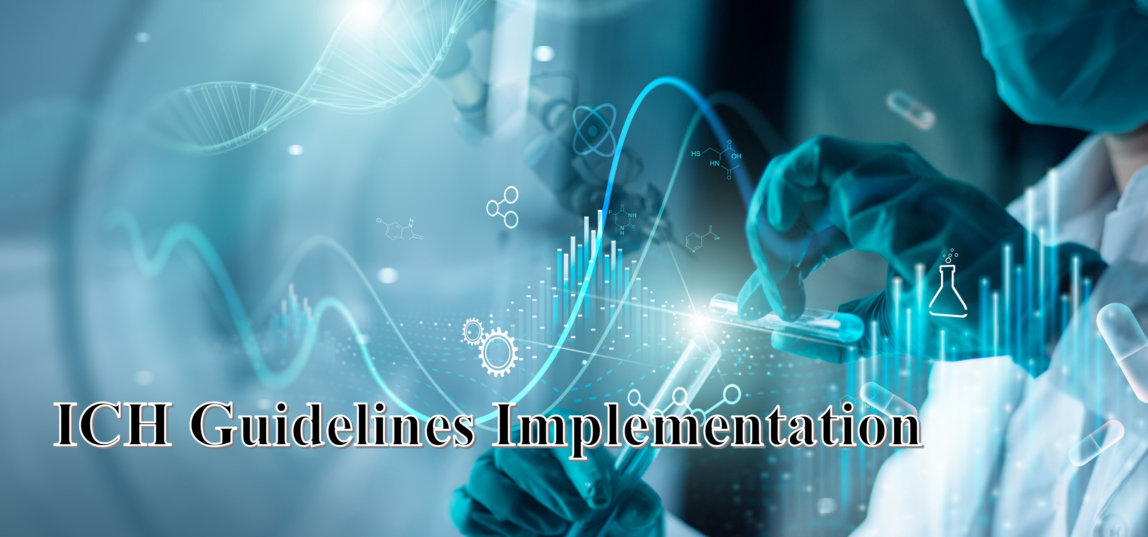 ICH Guidelines Implementation